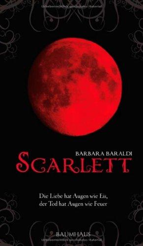 Scarlett - Die Liebe hat Augen wie Eis, der Tod hat Augen wie Feuer