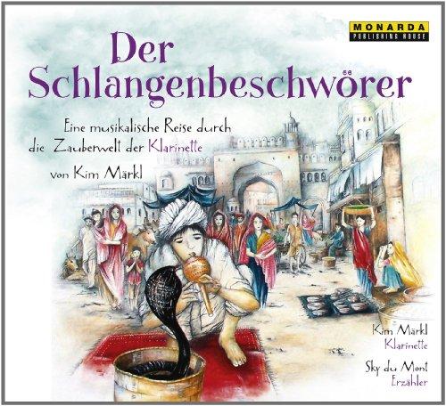 Der Schlangenbeschwörer - Eine musikalische Reise durch die Zauberwelt der Klarinette