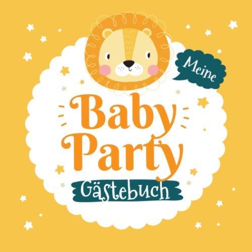 Meine Babyparty - Gästebuch: Babyshower Geschenk & Deko für Junge oder Mädchen | Motiv - Kleiner Löwe Orange | Geschenkidee für die Babydusche | Mit ... und Platz für Wünsche, Zeichnungen und Fotos