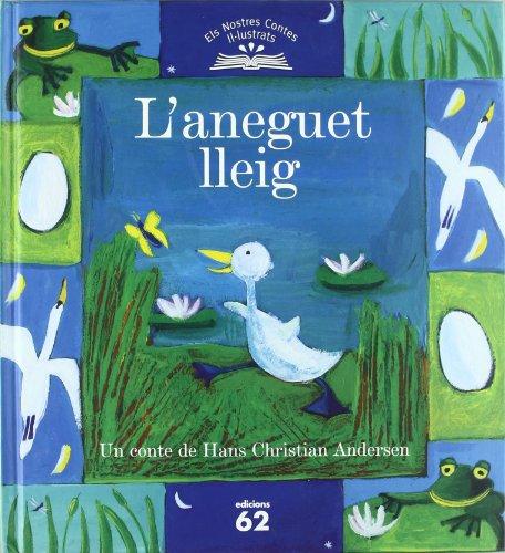 L'aneguet lleig (Els nostres contes il.lustrats, Band 6)