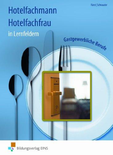 Hotelfachmann Hotelfachfrau in Lernfeldern. Lehr-/Fachbuch