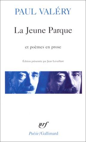 La Jeune Parque : et poèmes en prose