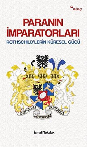 Paranin Imparatorlari: Rothschildlerin Küresel Gücü