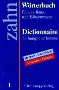 Wörterbuch für das Bank- und Börsenwesen, Bd.1, Deutsch-Französisch: Dictionnaire de banque et bourse 1. Allemand - Francais. Ca. 38 000 Eintragungen ... Börsenwesen und aus der neuen Terminologie