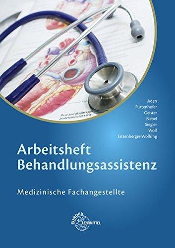 Arbeitsheft Behandlungsassistenz: Medizinische Fachangestellte