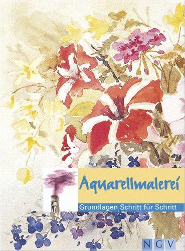 Aquarellmalerei. Grundlagen - Techniken - Motive