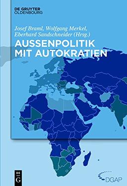 Jahrbücher des Forschungsinstituts der Deutschen Gesellschaft für Auswärtige Politik / Außenpolitik mit Autokratien