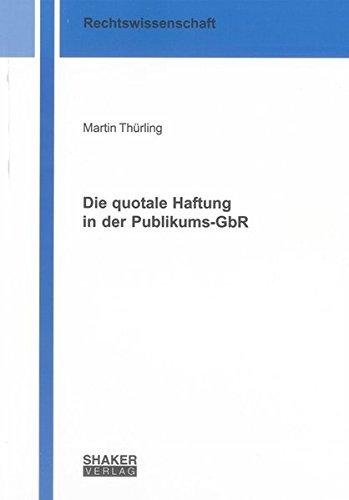 Die quotale Haftung in der Publikums-GbR (Berichte aus der Rechtswissenschaft)