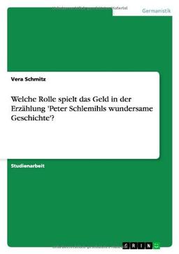 Welche Rolle spielt das Geld in der Erzählung 'Peter Schlemihls wundersame Geschichte'?