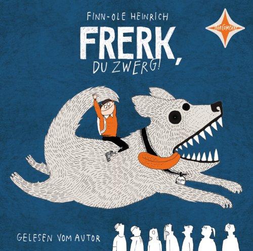 Frerk, du Zwerg!: Autorenlesung. 1 CD. Laufzeit ca. 68 Min.