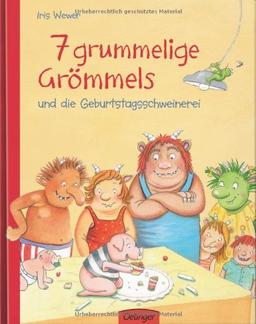 7 grummelige Grömmels und die Geburtstagschweinerei