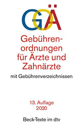 Gebührenordnungen für Ärzte und Zahnärzte: mit Gebührenverzeichnissen für ärztliche und zahnärztliche Leistungen (dtv Beck Texte)