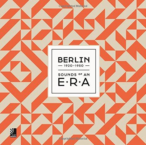 Berlin-Sounds Of An Era: Fotobildband inkl. 3 Audio CDs (Deutsch, Englisch)