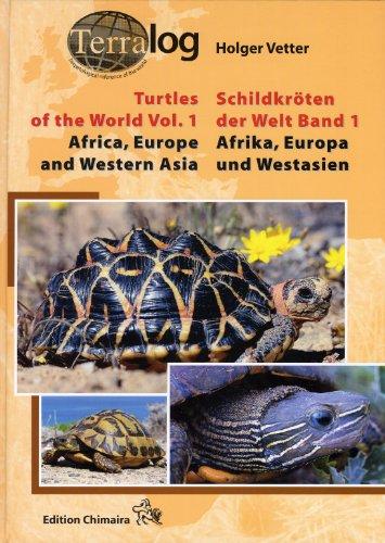 Schildkröten der Welt / Turtles of the World, Bd.1. Afrika, Europa und Westasien.