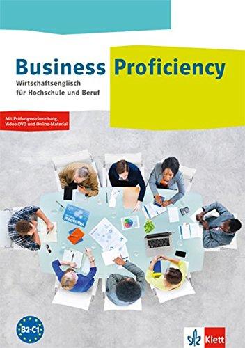 Business Proficiency: Wirtschaftsenglisch für Hochschule und Beruf. Student's Book zum Hineinschreiben mit interaktiver Medien-DVD