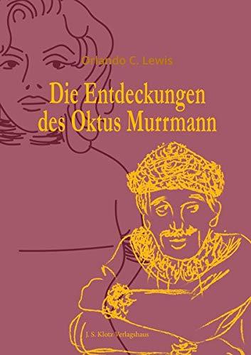 Die Entdeckungen des Oktus Murrmann