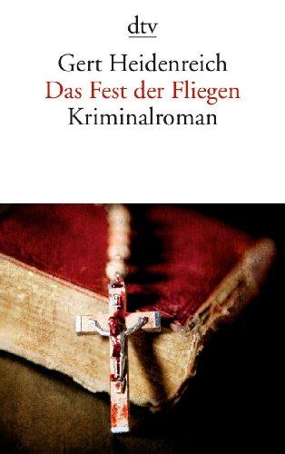 Das Fest der Fliegen: Kriminalroman