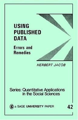 Using Published Data: Errors and Remedies (Quantitative Applications in the Social Sciences)