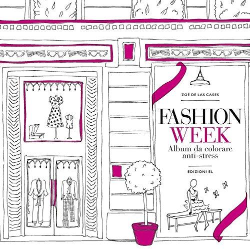 Fashion week. Album da colorare anti-stress (Libri attivi)