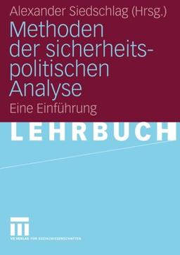 Methoden der sicherheitspolitischen Analyse: Eine Einführung (German Edition)