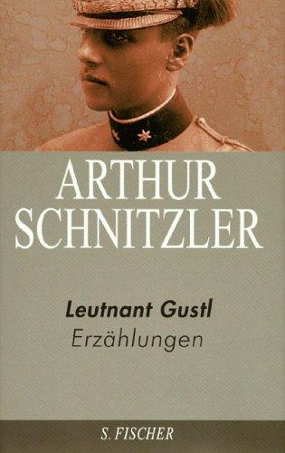 Arthur Schnitzler. Ausgewählte Werke in acht Bänden: Leutnant Gustl: Erzählungen 1892-1907: Erzählungen 1892 - 1907. Ausgewählte Werke