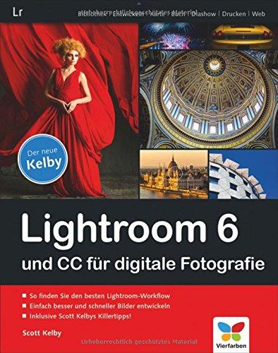 Lightroom 6 und CC für digitale Fotografie