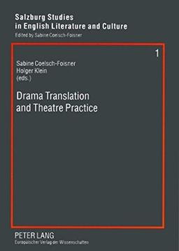 Drama Translation and Theatre Practice (Salzburg Studies in English Literature and Culture SEL & C)