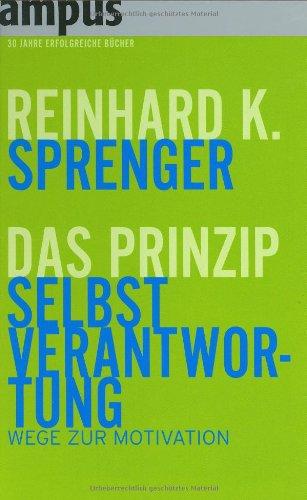 Das Prinzip Selbstverantwortung: Wege zur Motivation