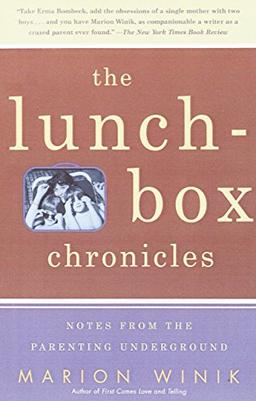 The Lunch-box Chronicles: Notes from the Parenting Underground