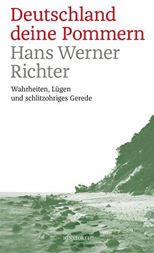 Deutschland deine Pommern: Wahrheiten, Lügen und schlitzohriges Gerede