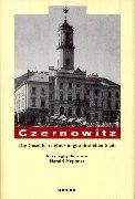 Czernowitz. Die Geschichte einer ungewöhnlichen Stadt