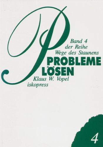 Wege des Staunens. Übungen für die rechte Hemisphäre / Probleme lösen