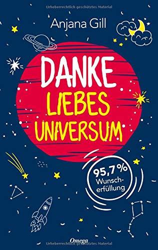 Danke, liebes Universum: 95,7% Wunscherfüllung