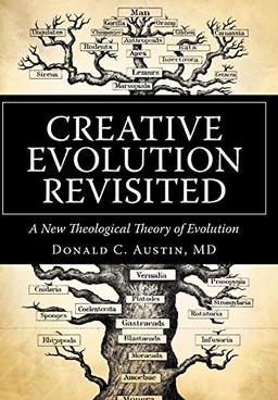 Creative Evolution Revisited: A New Theological Theory of Evolution