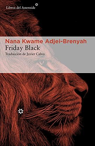 Friday Black (Libros del Asteroide, Band 258)