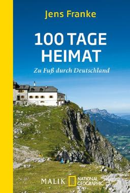 100 Tage Heimat: Zu Fuß durch Deutschland