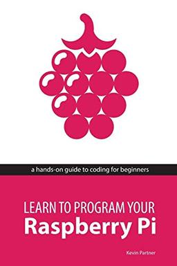 Learn to Program Your Raspberry Pi