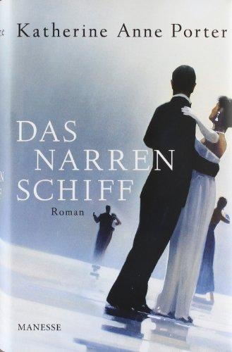 Das Narrenschiff: Roman