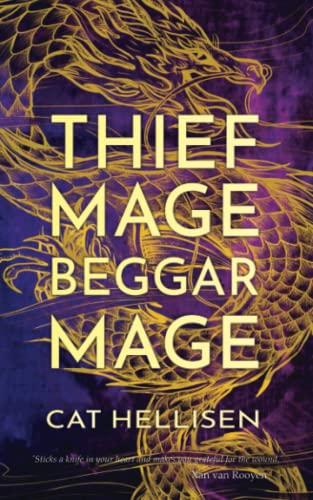 Thief Mage, Beggar Mage (The Beggar Mage Cycle, Band 1)