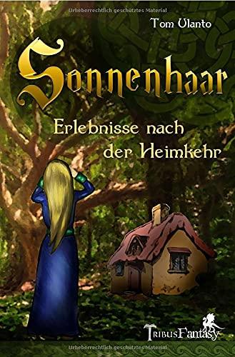 Sonnenhaar: Erlebnisse nach der Heimkehr