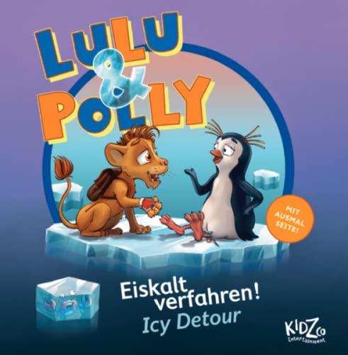 Lulu & Polly - Eiskalt verfahren!: Icy Detour