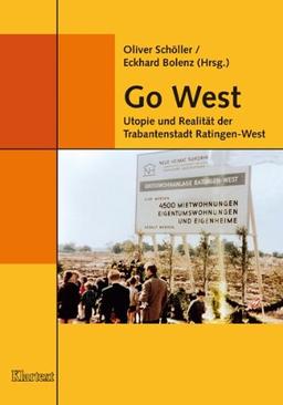 Go West. Utopie und Realität der Trabantenstadt Ratingen-West