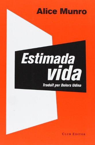 Estimada vida (El Club dels Novel·listes, Band 45)