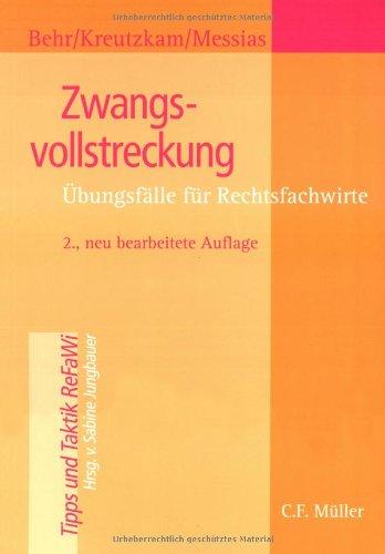 Zwangsvollstreckung: Übungsfälle für Rechtsfachwirte (Tipps und Taktik)