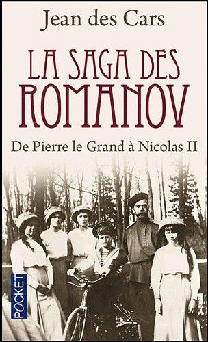 La saga des Romanov : de Pierre le Grand à Nicolas II