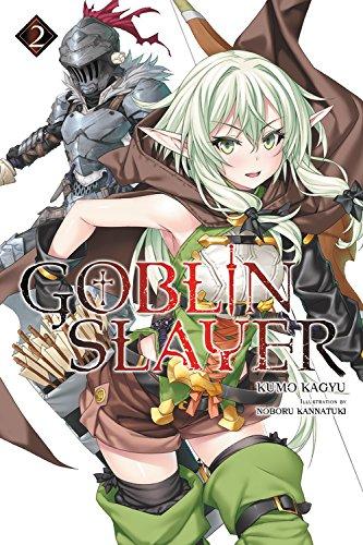 Goblin Slayer, Vol. 2 (light novel) (Goblin Slayer (Light Novel), Band 2)