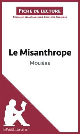 Le Misanthrope de Molière (Fiche de lecture) : Analyse complète et résumé détaillé de l'oeuvre