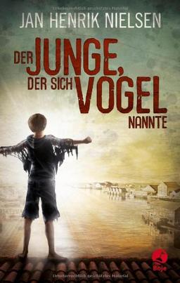 Der Junge, der sich Vogel nannte: . Hoesten