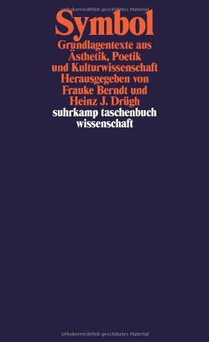 Symbol: Grundlagentexte aus Ästhetik, Poetik und Kulturwissenschaft (suhrkamp taschenbuch wissenschaft)