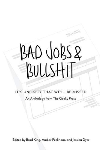 Bad Jobs & Bullshit